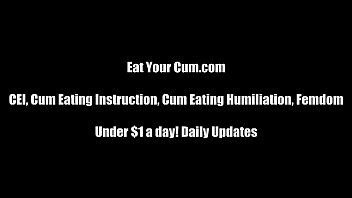 We Love It When You Eat Your Own Cum For Us Cei free video